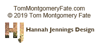 TomMontgomeryFate.com, Copyright 2011 Tom Montgomery Fate: Website by Hannah Jennings Design