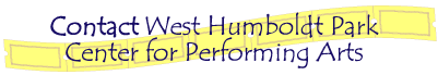 Contact West Humboldt Center for Performing Arts