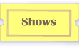 Shows