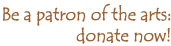 Be a patron of the arts: Donte now!