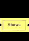 Shows
