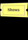 Shows